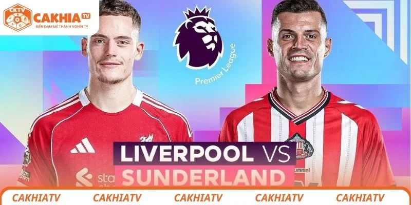 Đánh giá tình hình chung về cục diện trận đấu giữa Liverpool vs Sunderland
